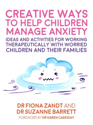 cover image of Creative Ways to Help Children Manage Anxiety